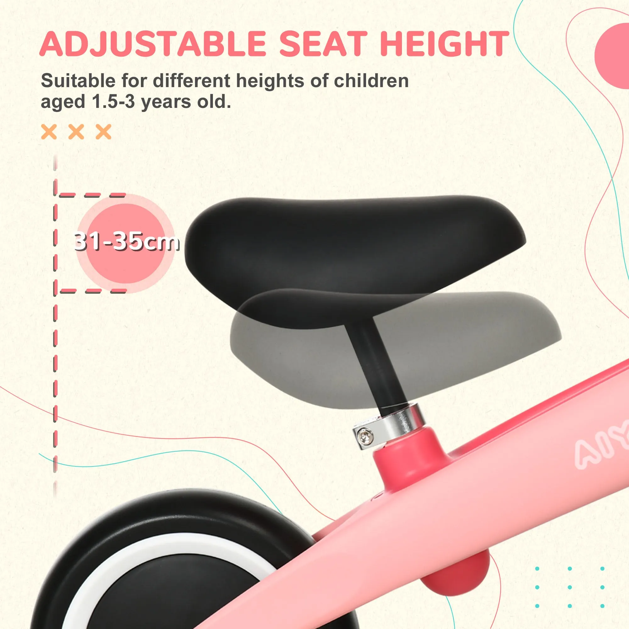 AIYAPLAY Toddler Balance Bike, Adjustable Seat Height, Lightweight Frame for Easy Control, Ideal for 1.5 - 3 Years Old, Pink