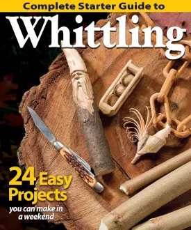 Complete Starter Guide to Whittling: 24 Easy Projects You Can Make in a Weekend (Fox Chapel Publishing) Beginner-Friendly Step-by-Step Instructions, Tips, and Ready-to-Carve Patterns for Toys & Gifts Paperback  May 1, 2014