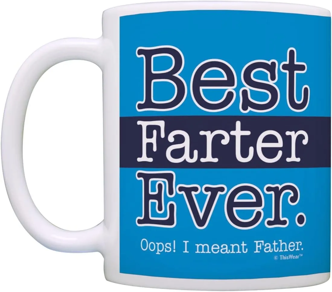 Funny Dad Mug Best Farter Ever Oops Meant Father Ceramic 11oz Coffee Mug Tea Cup Blue